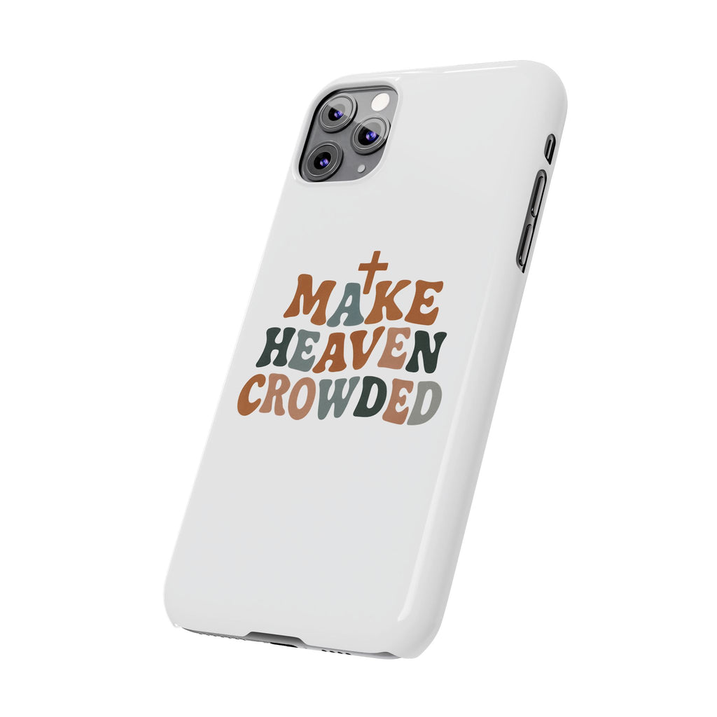 Make Heaven Crowded iPhone Case