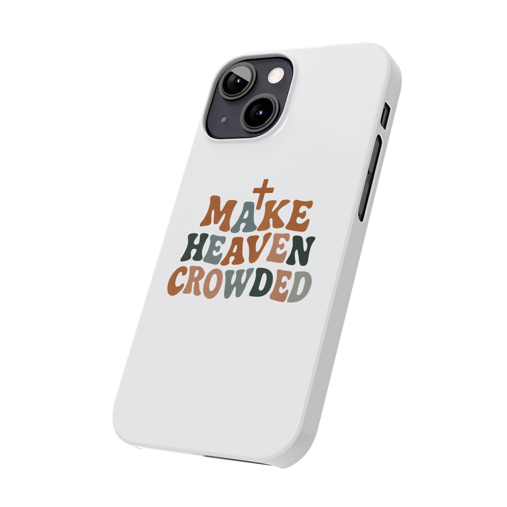 Make Heaven Crowded iPhone Case