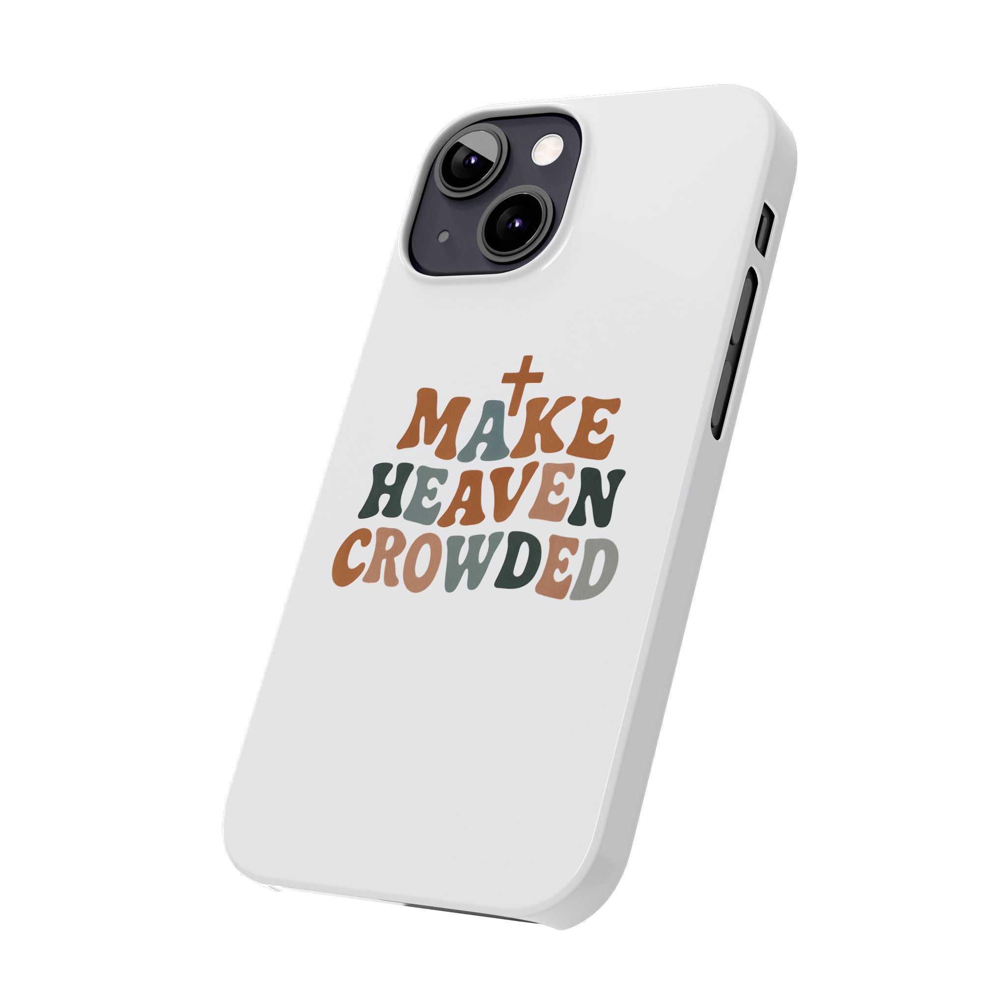 Make Heaven Crowded iPhone Case
