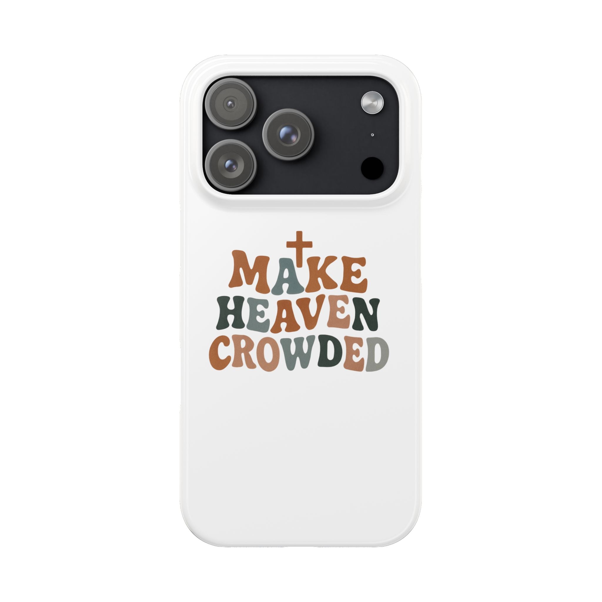 Make Heaven Crowded iPhone Case
