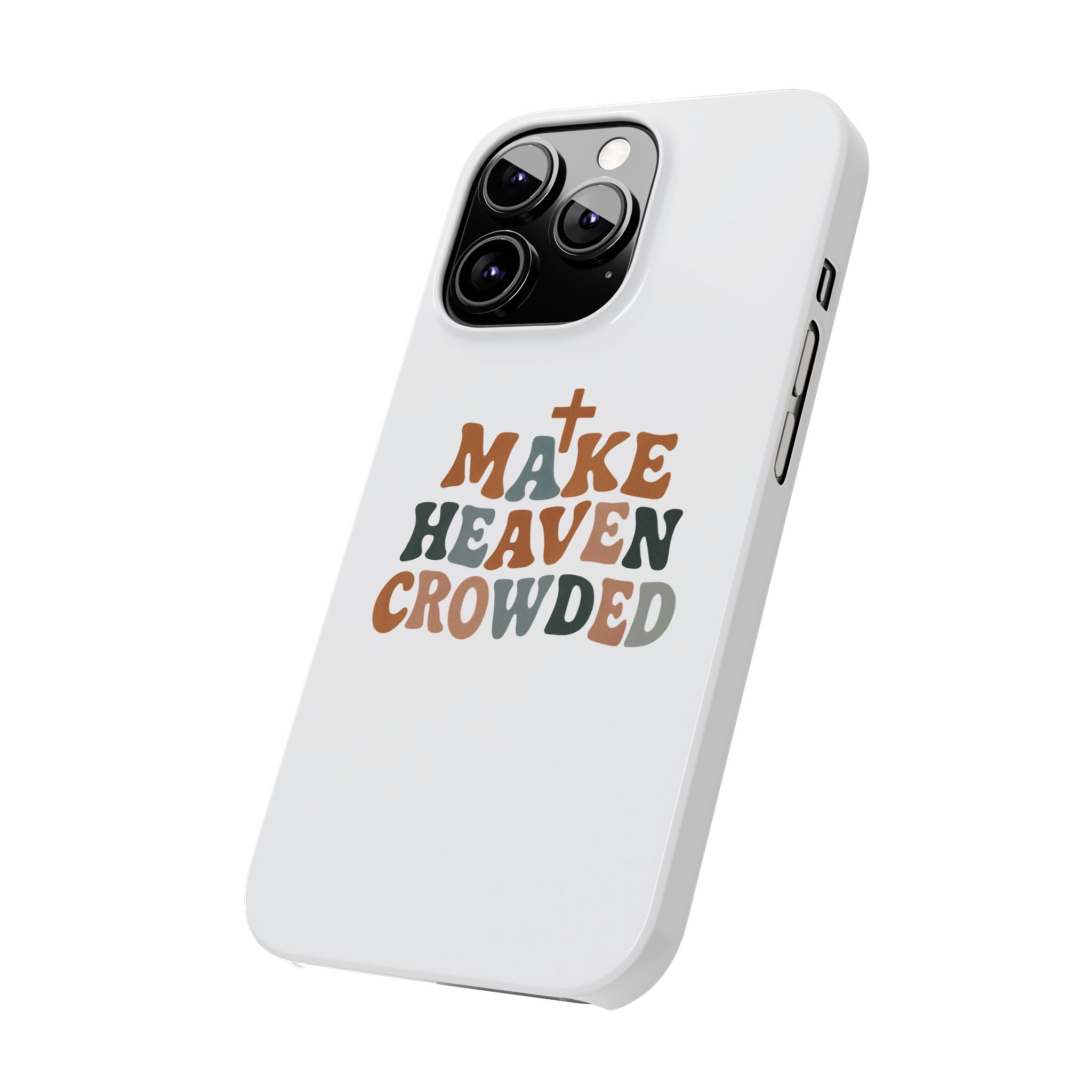 Make Heaven Crowded iPhone Case