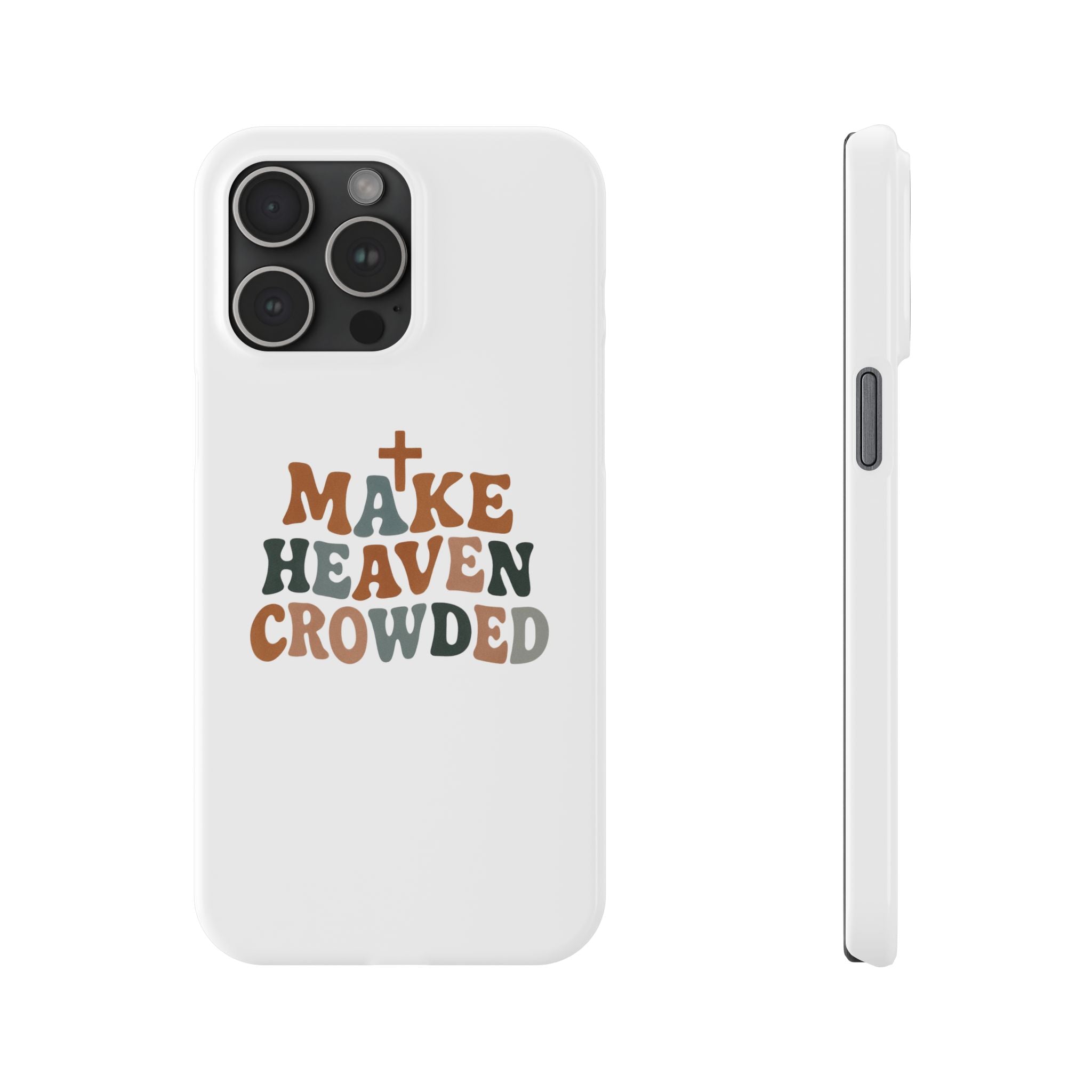Make Heaven Crowded iPhone Case
