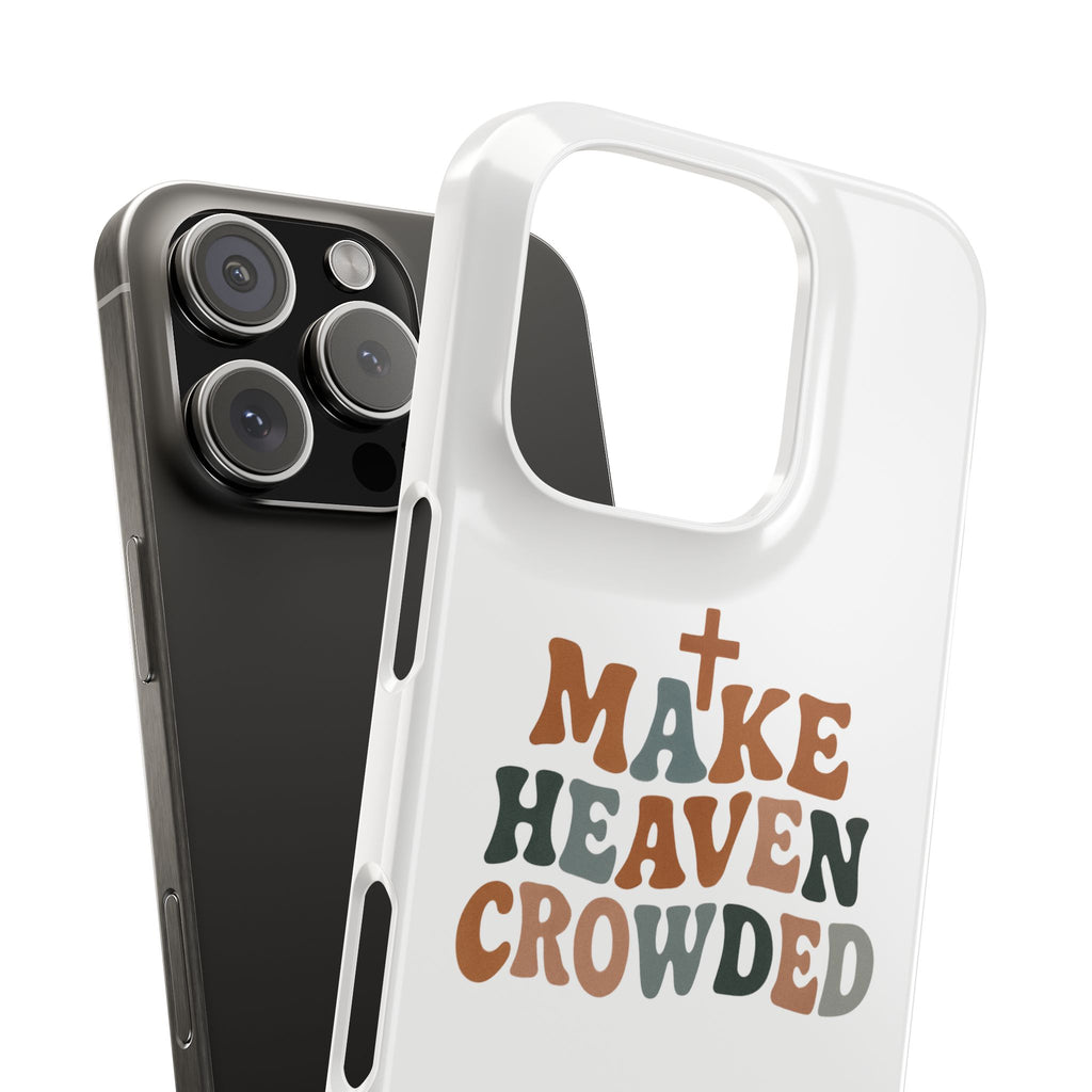 Make Heaven Crowded iPhone Case