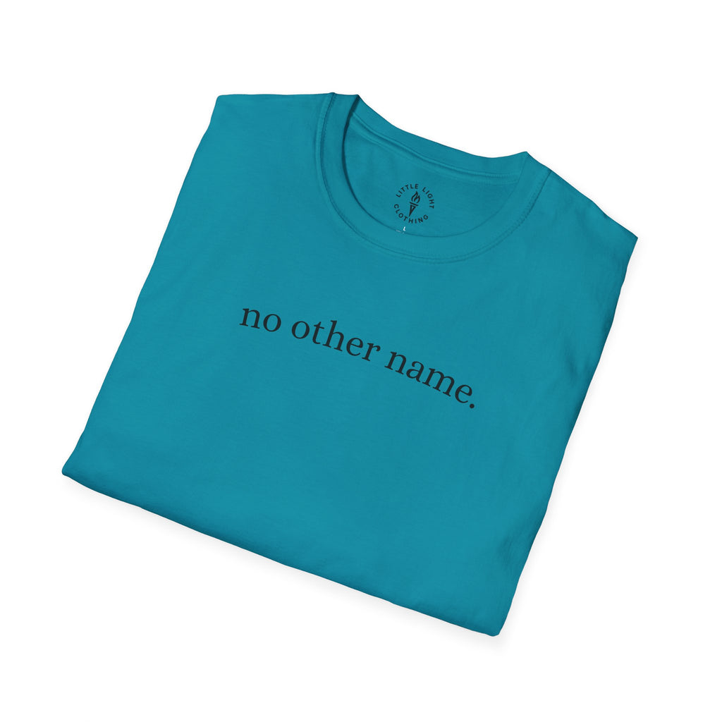 no other name. T-Shirt