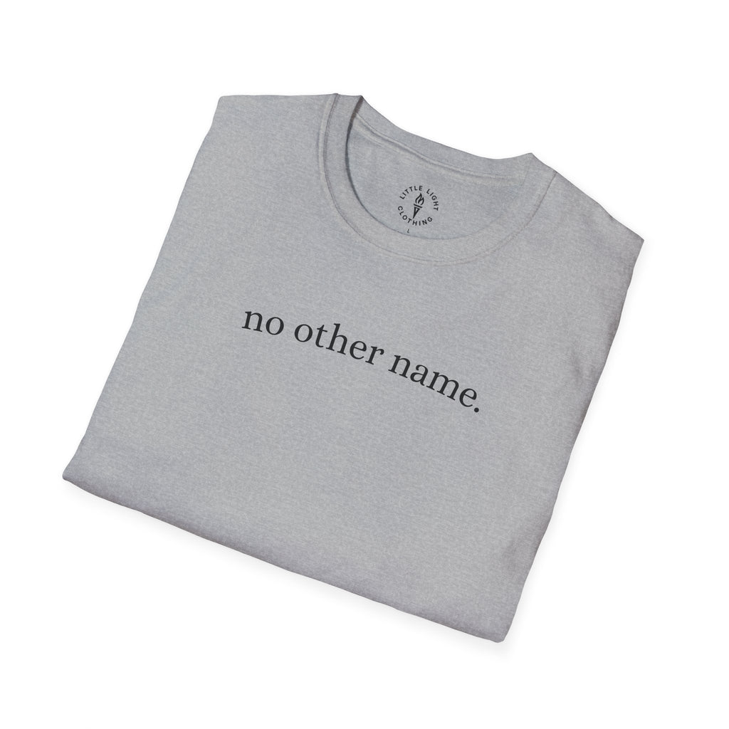 no other name. T-Shirt