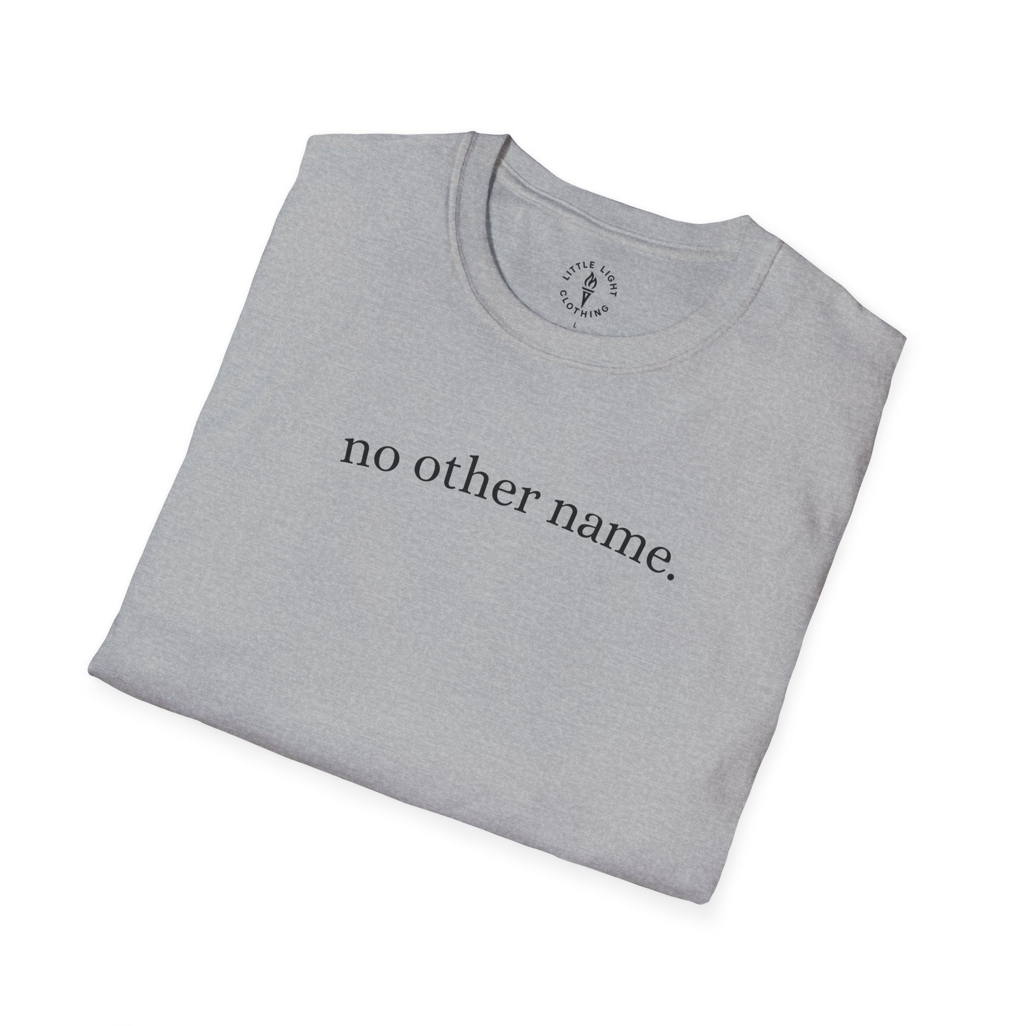 no other name. T-Shirt
