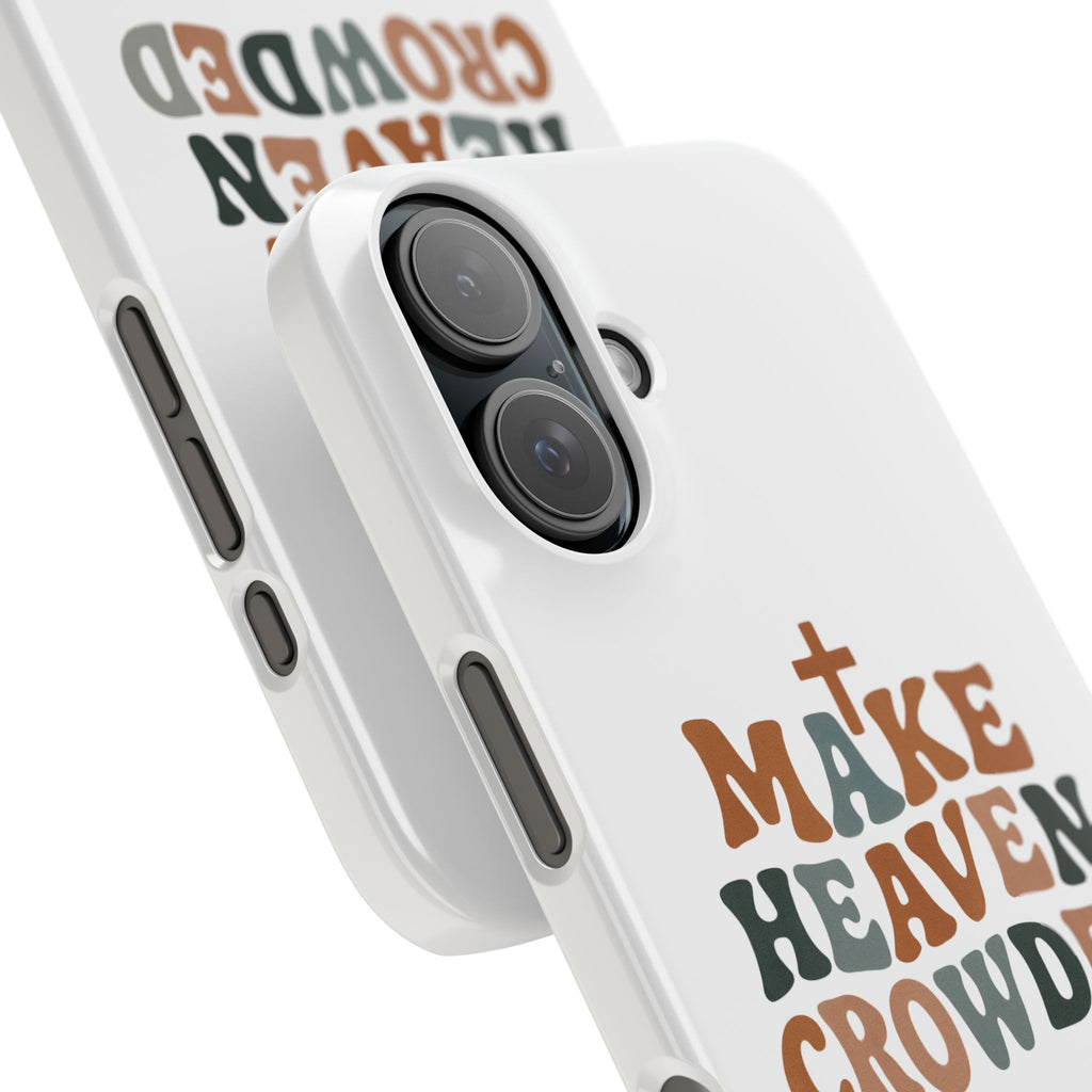 Make Heaven Crowded iPhone Case