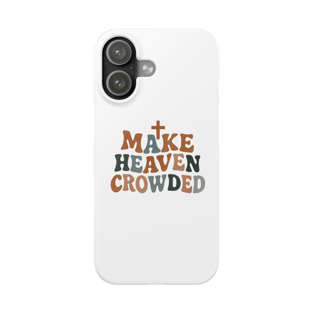 Make Heaven Crowded iPhone Case