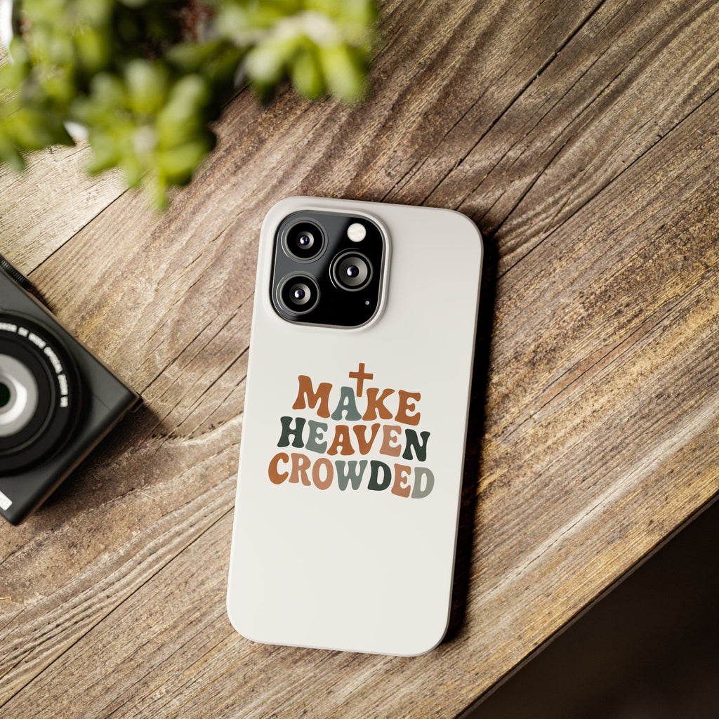 Make Heaven Crowded iPhone Case