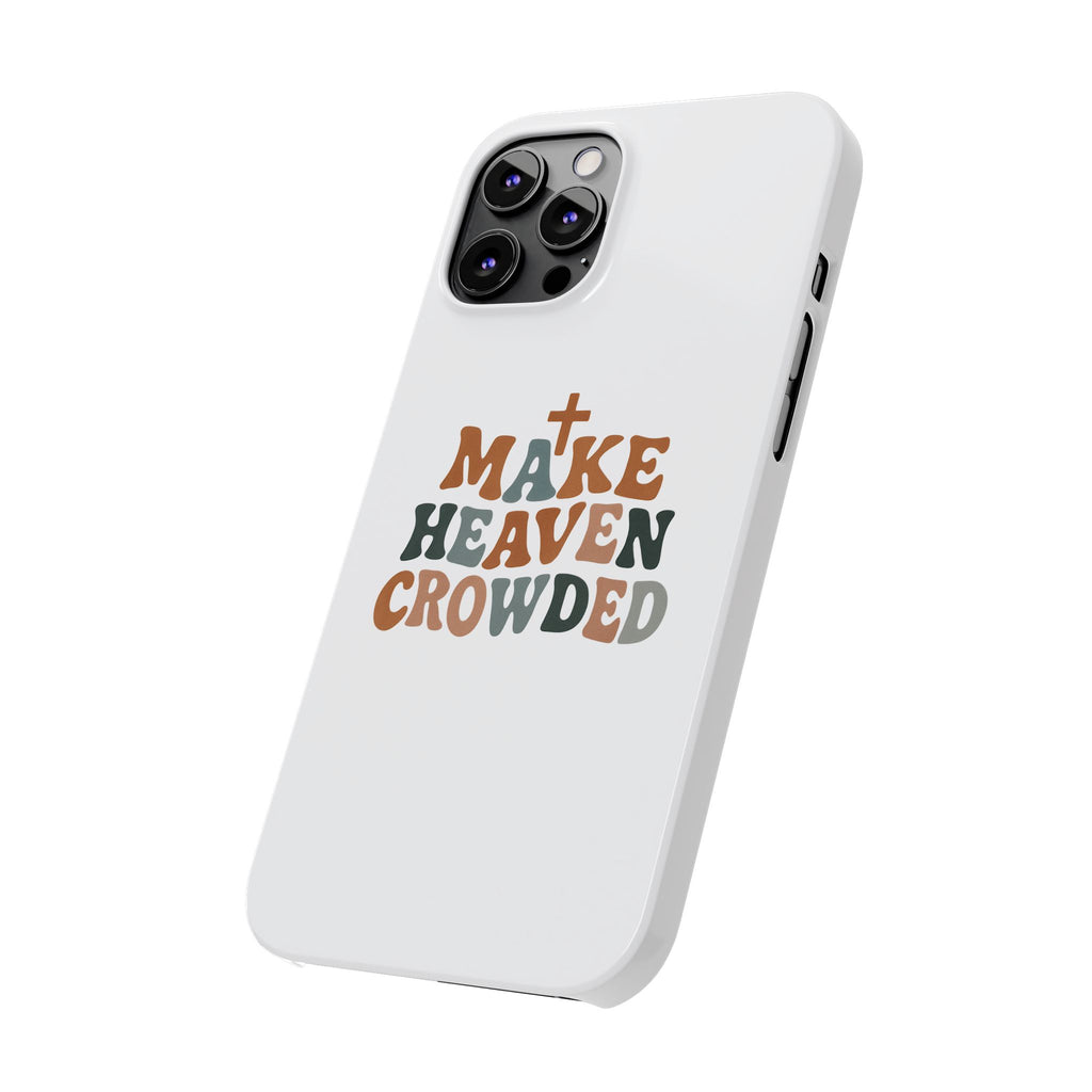 Make Heaven Crowded iPhone Case