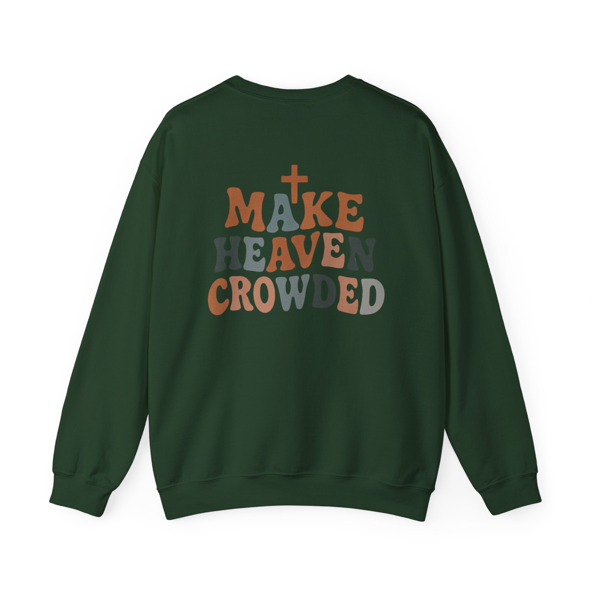 Make Heaven Crowded Crewneck