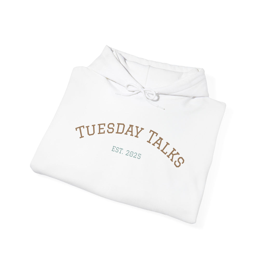 Tuesday Talks Hoodie