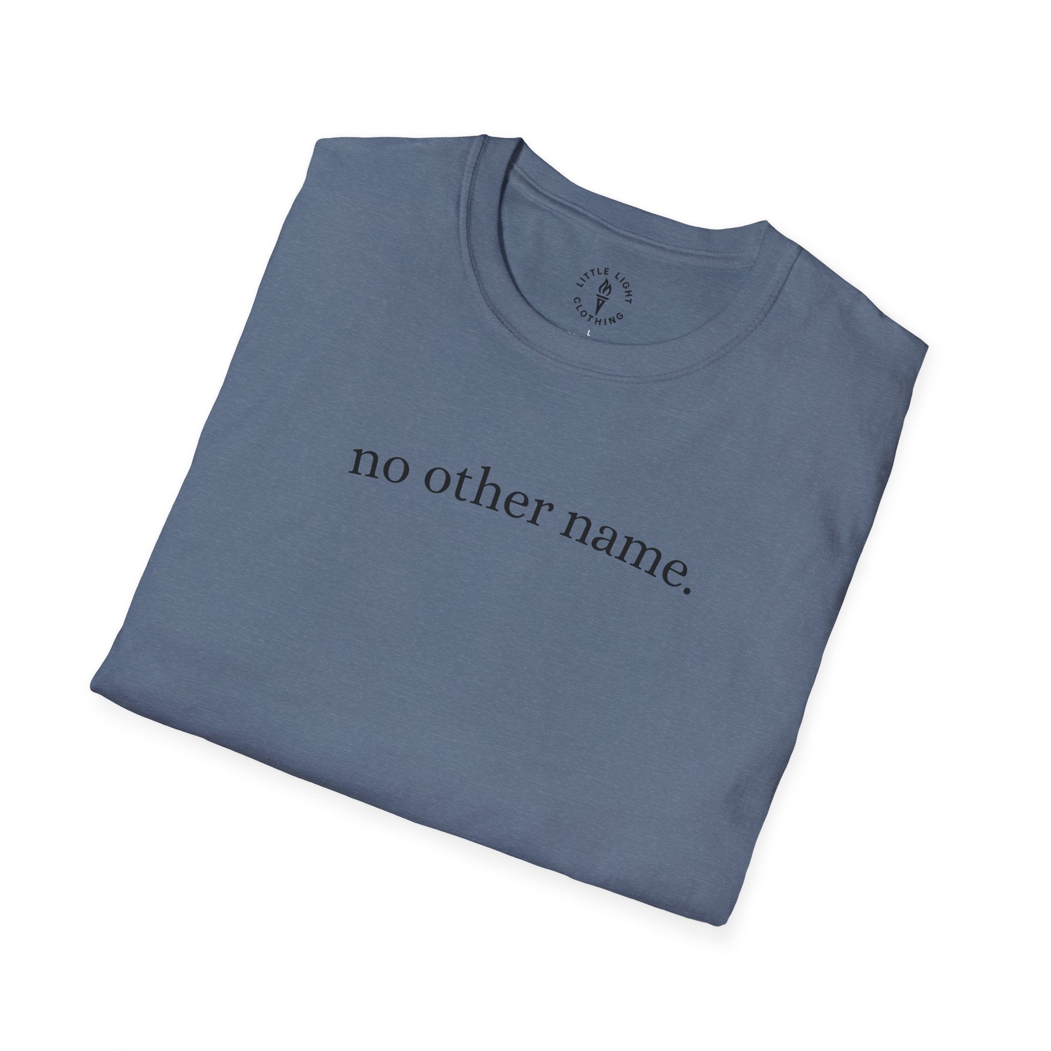 no other name. T-Shirt