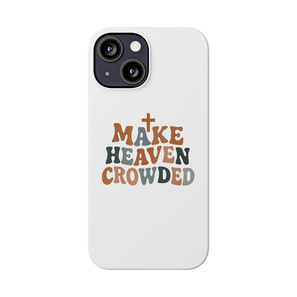 Make Heaven Crowded iPhone Case