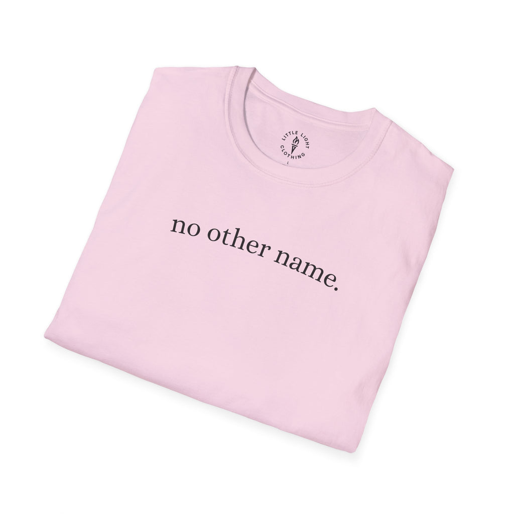 no other name. T-Shirt