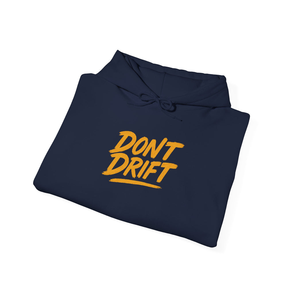 Don't Drift Hoodie