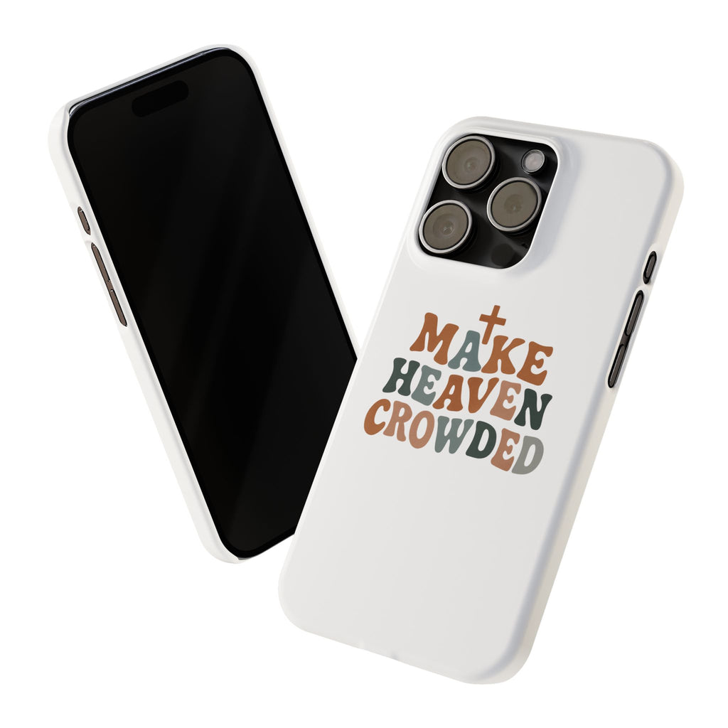 Make Heaven Crowded iPhone Case