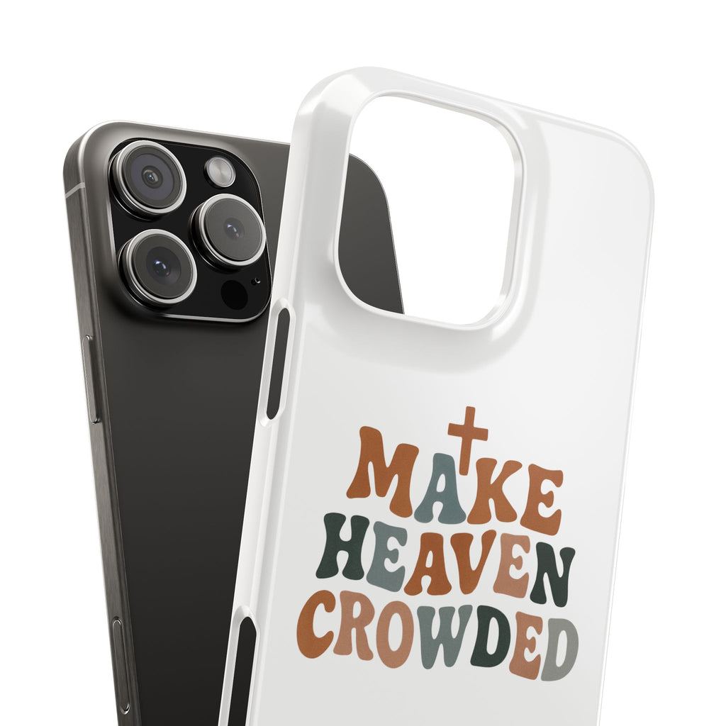 Make Heaven Crowded iPhone Case