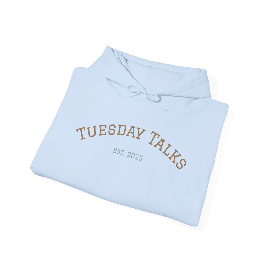 Tuesday Talks Hoodie