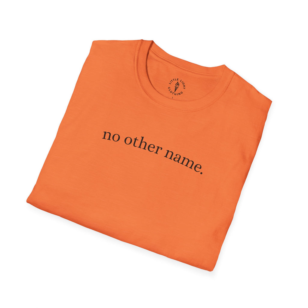 no other name. T-Shirt