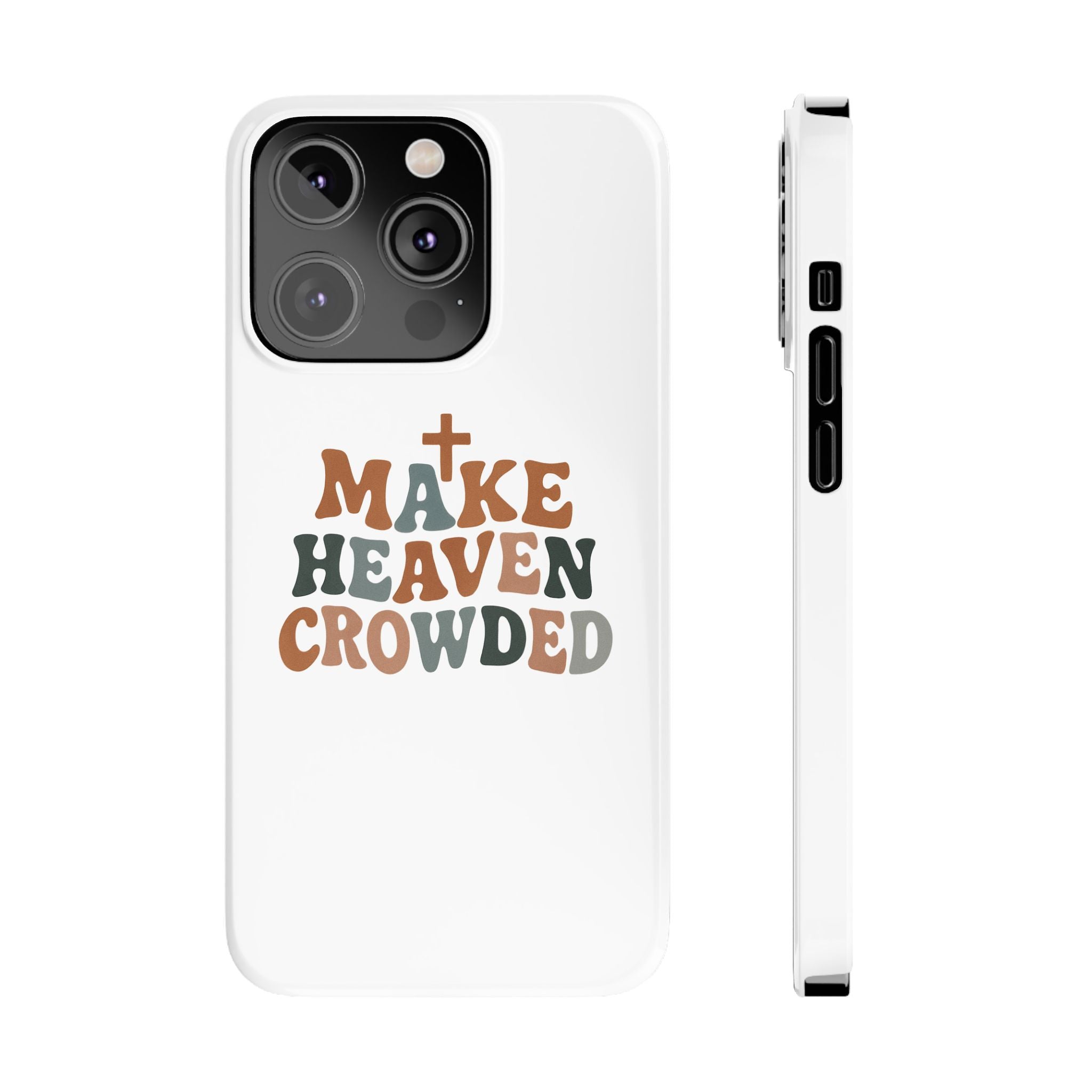 Make Heaven Crowded iPhone Case