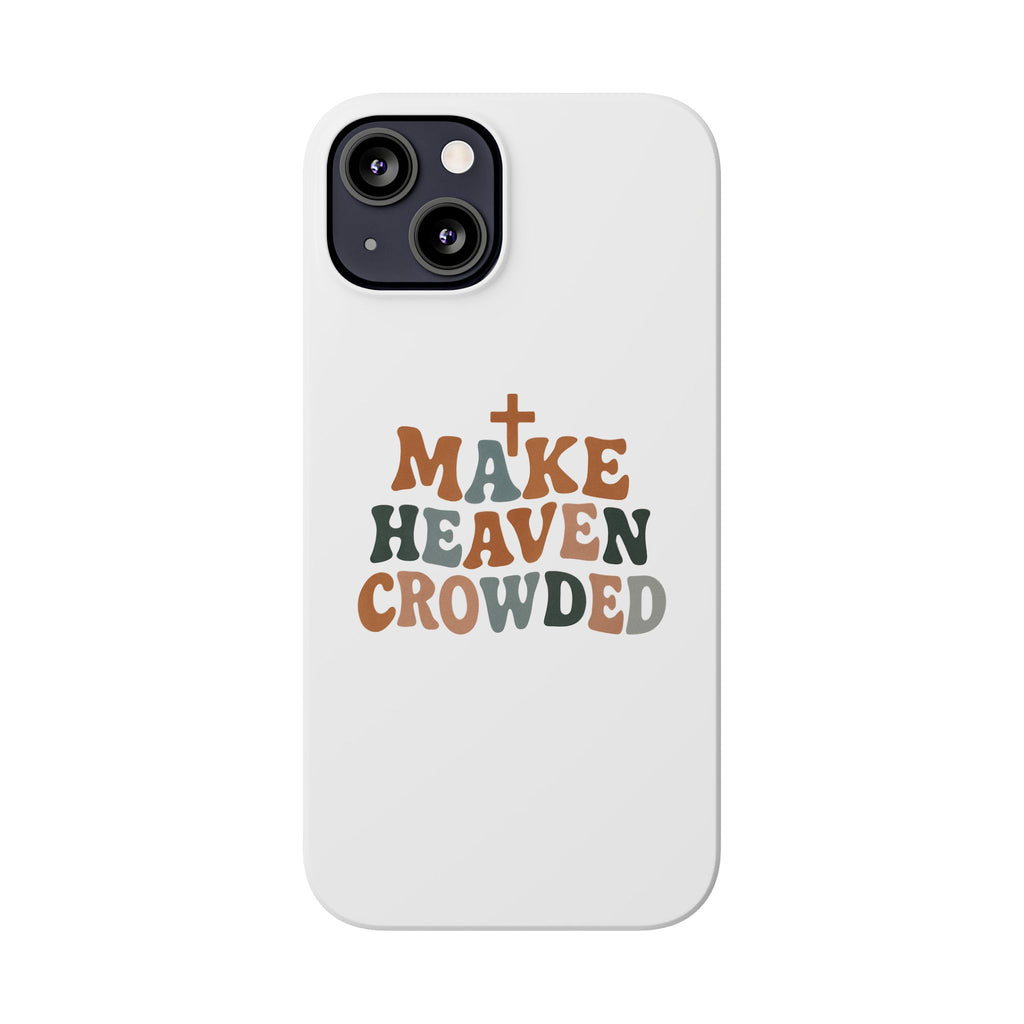 Make Heaven Crowded iPhone Case