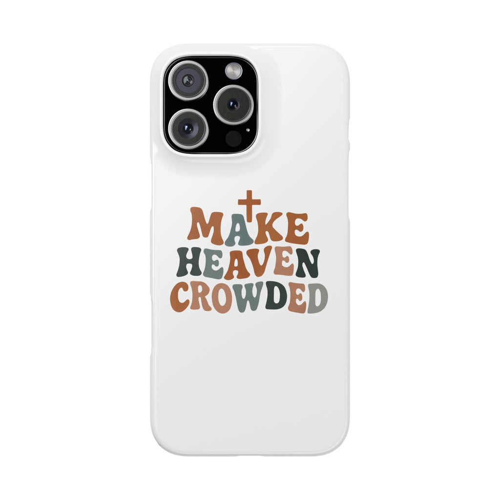 Make Heaven Crowded iPhone Case