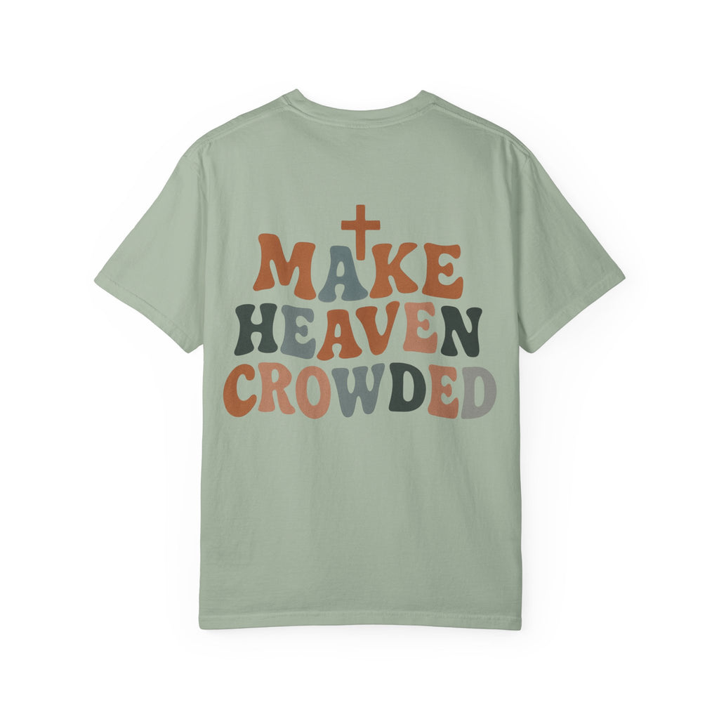Make Heaven Crowded T-Shirt
