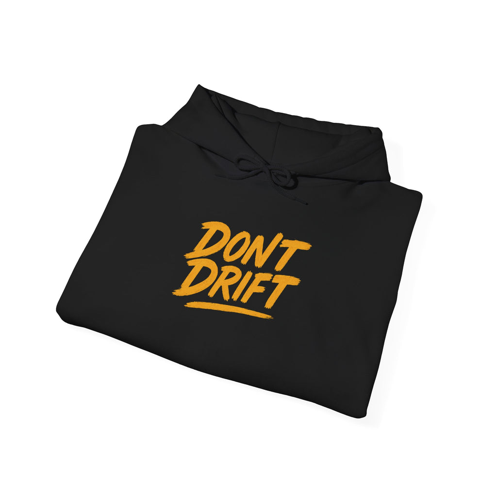 Don't Drift Hoodie