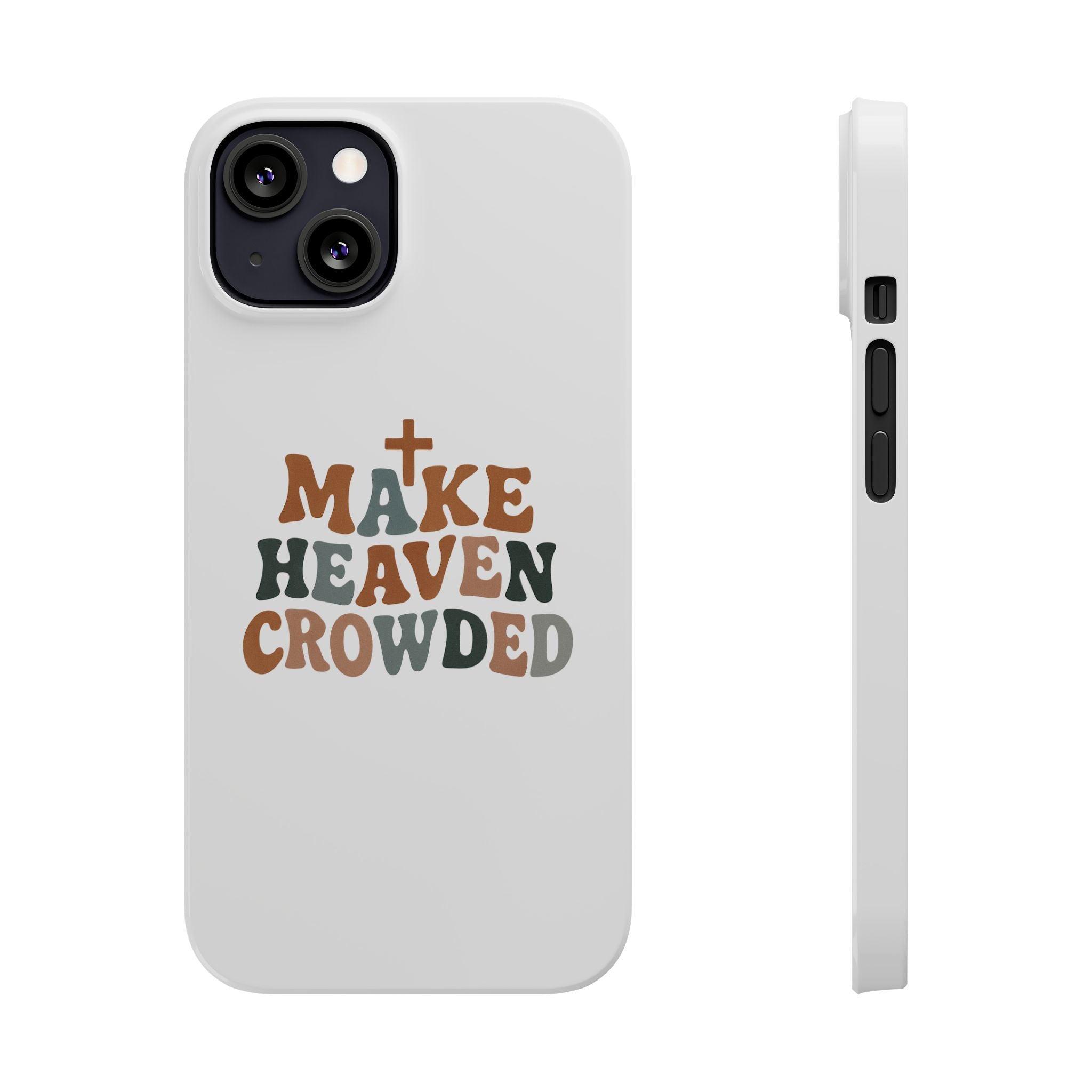 Make Heaven Crowded iPhone Case