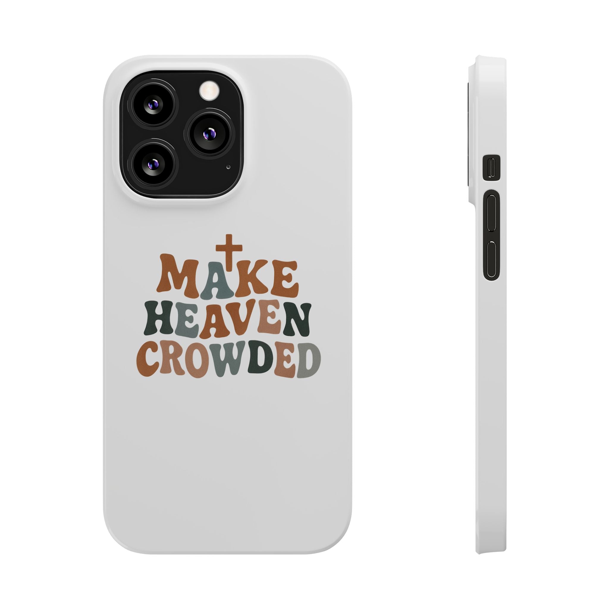 Make Heaven Crowded iPhone Case