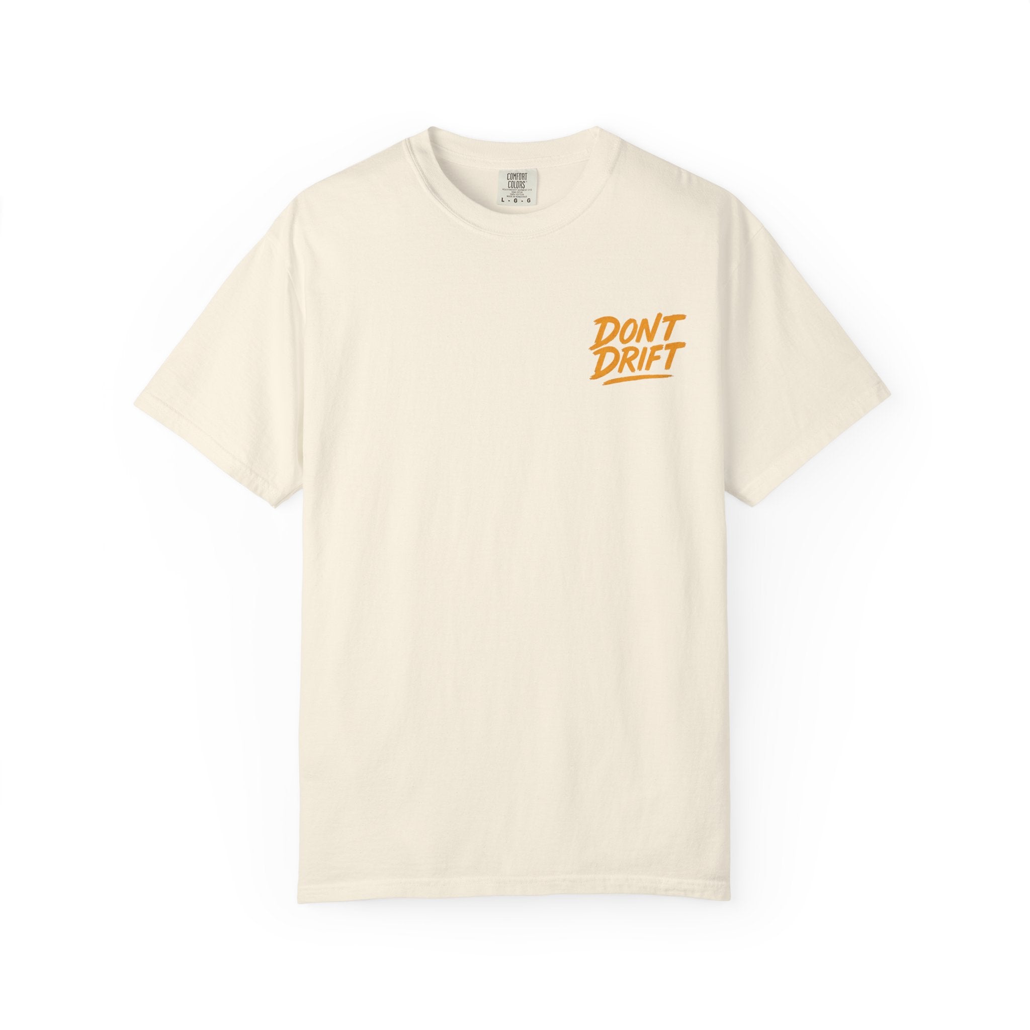 Don't Drift T-Shirt