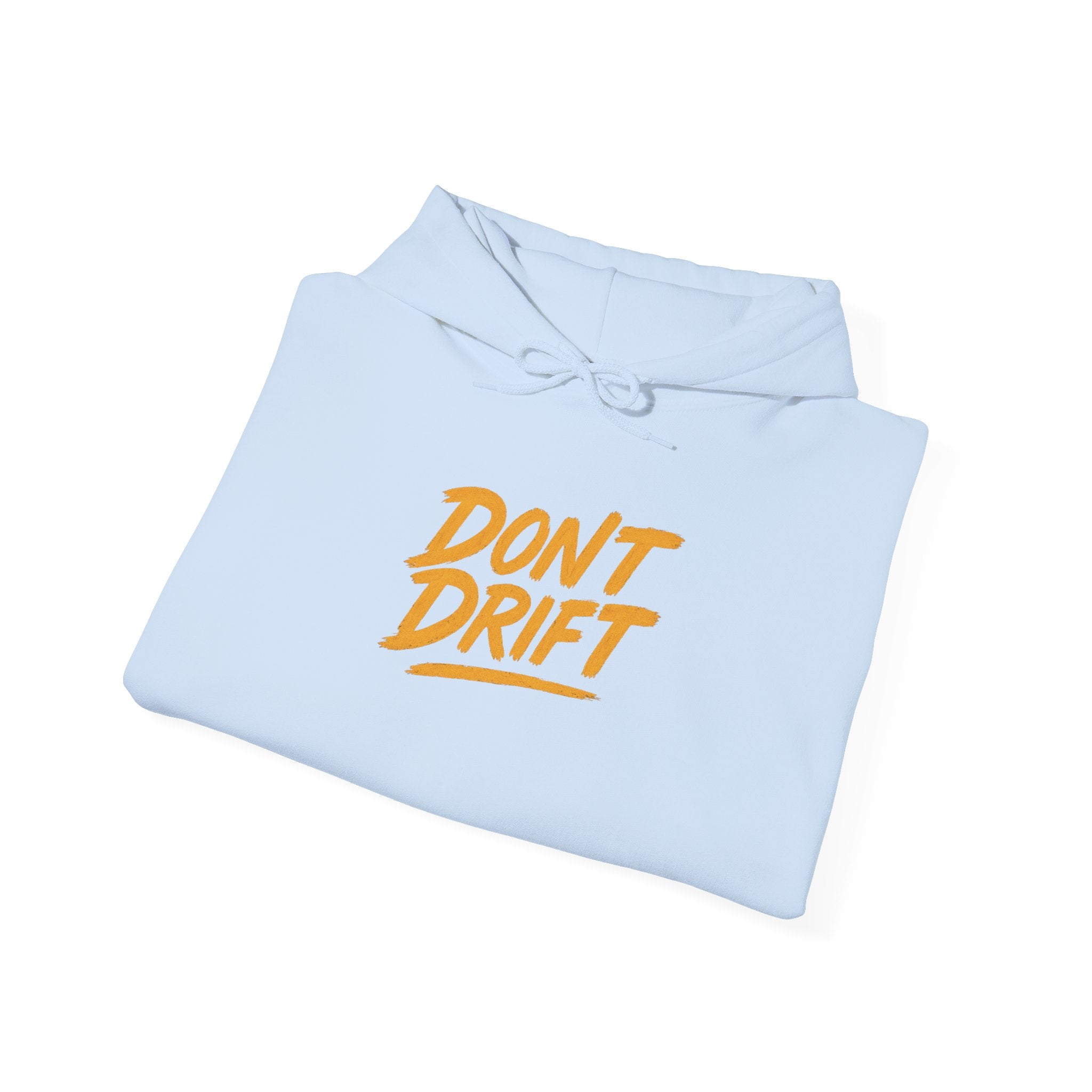 Don't Drift Hoodie
