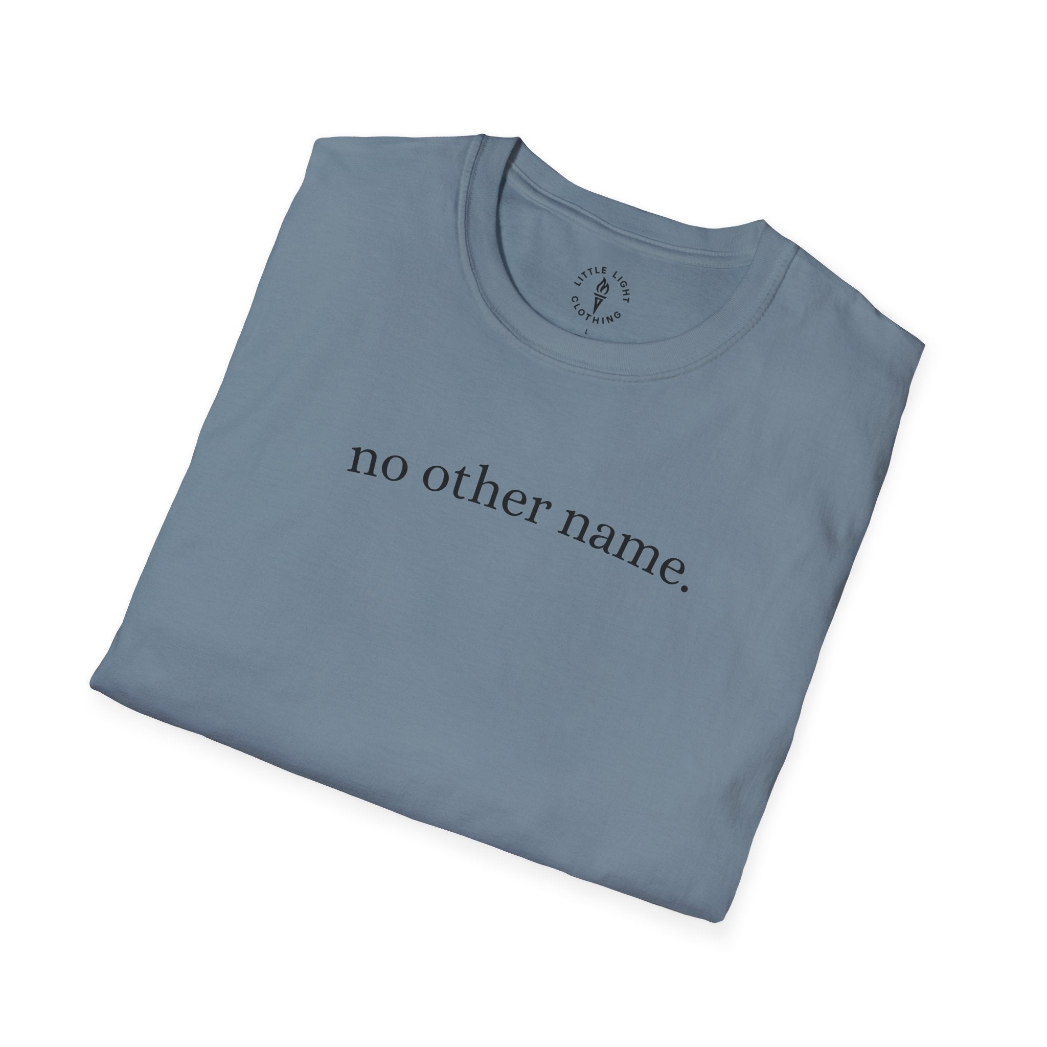 no other name. T-Shirt
