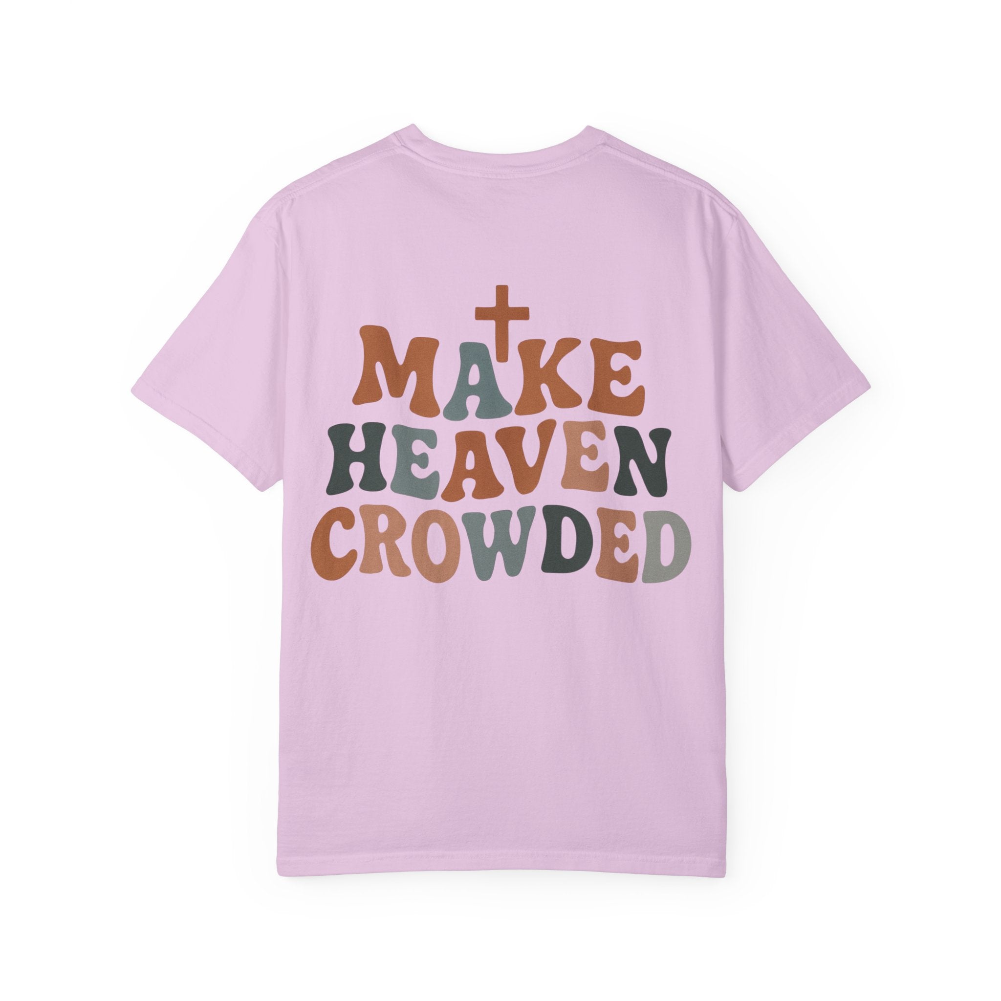 Make Heaven Crowded T-Shirt