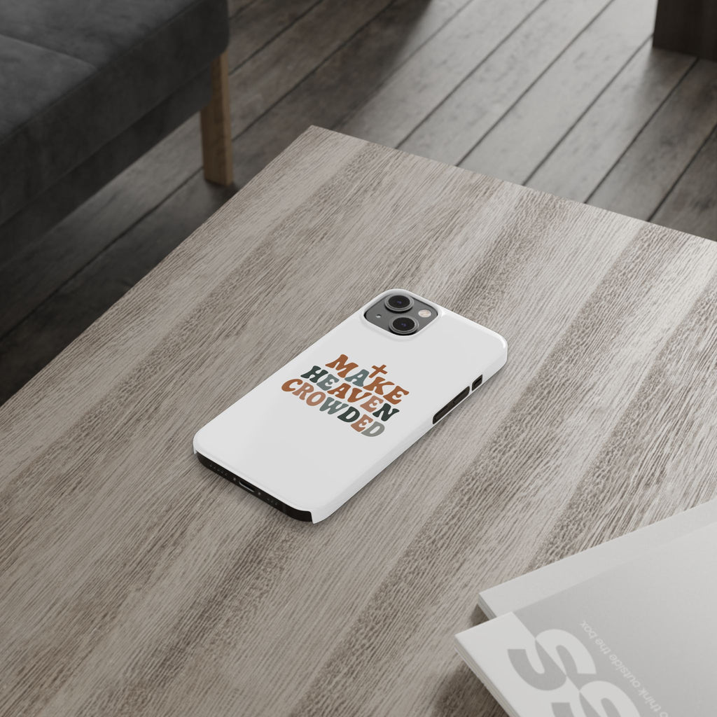 Make Heaven Crowded iPhone Case