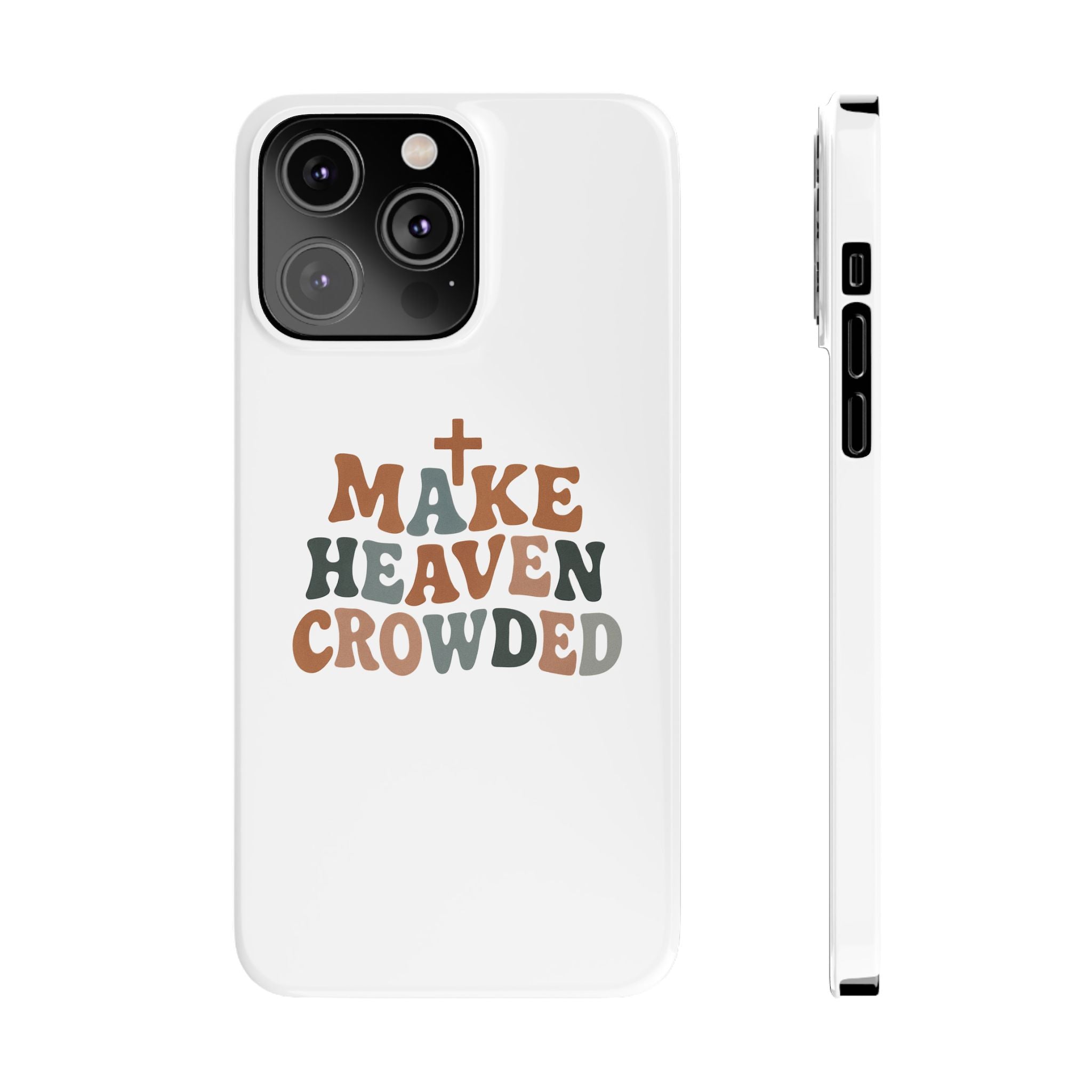 Make Heaven Crowded iPhone Case