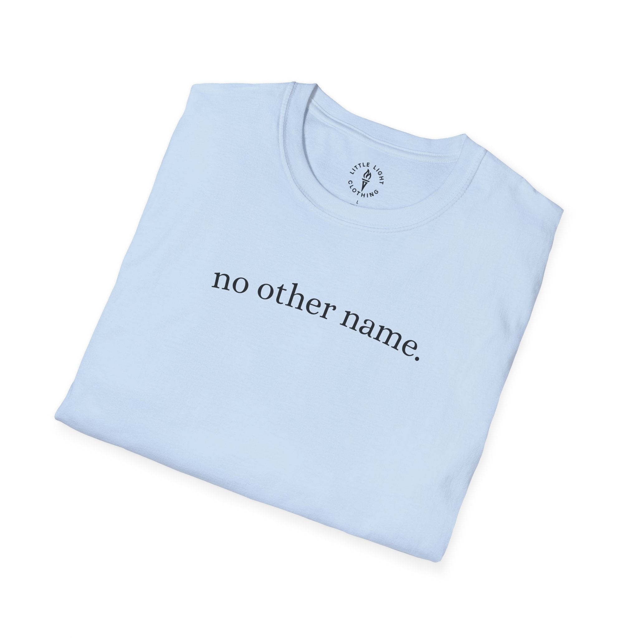 no other name. T-Shirt