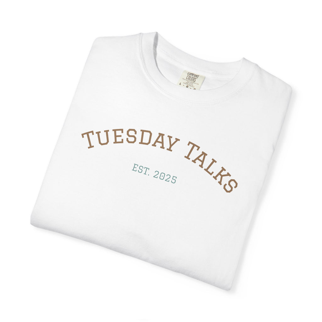 Tuesday Talks T-Shirt
