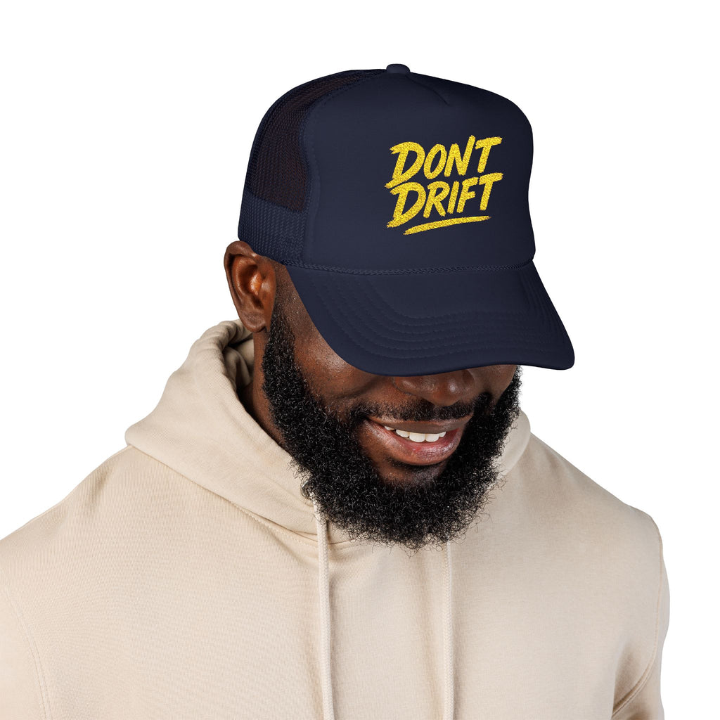 Don't Drift Trucker Hat