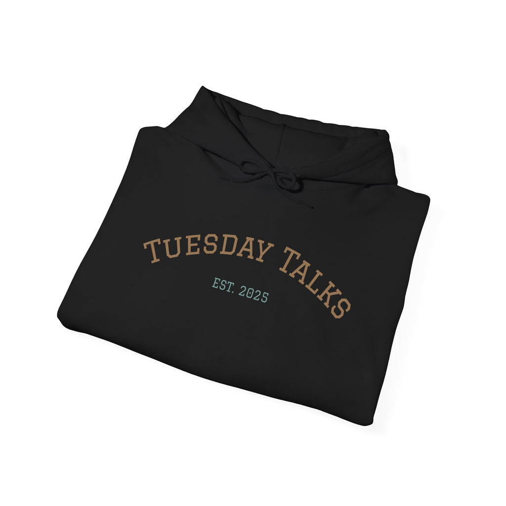 Tuesday Talks Hoodie