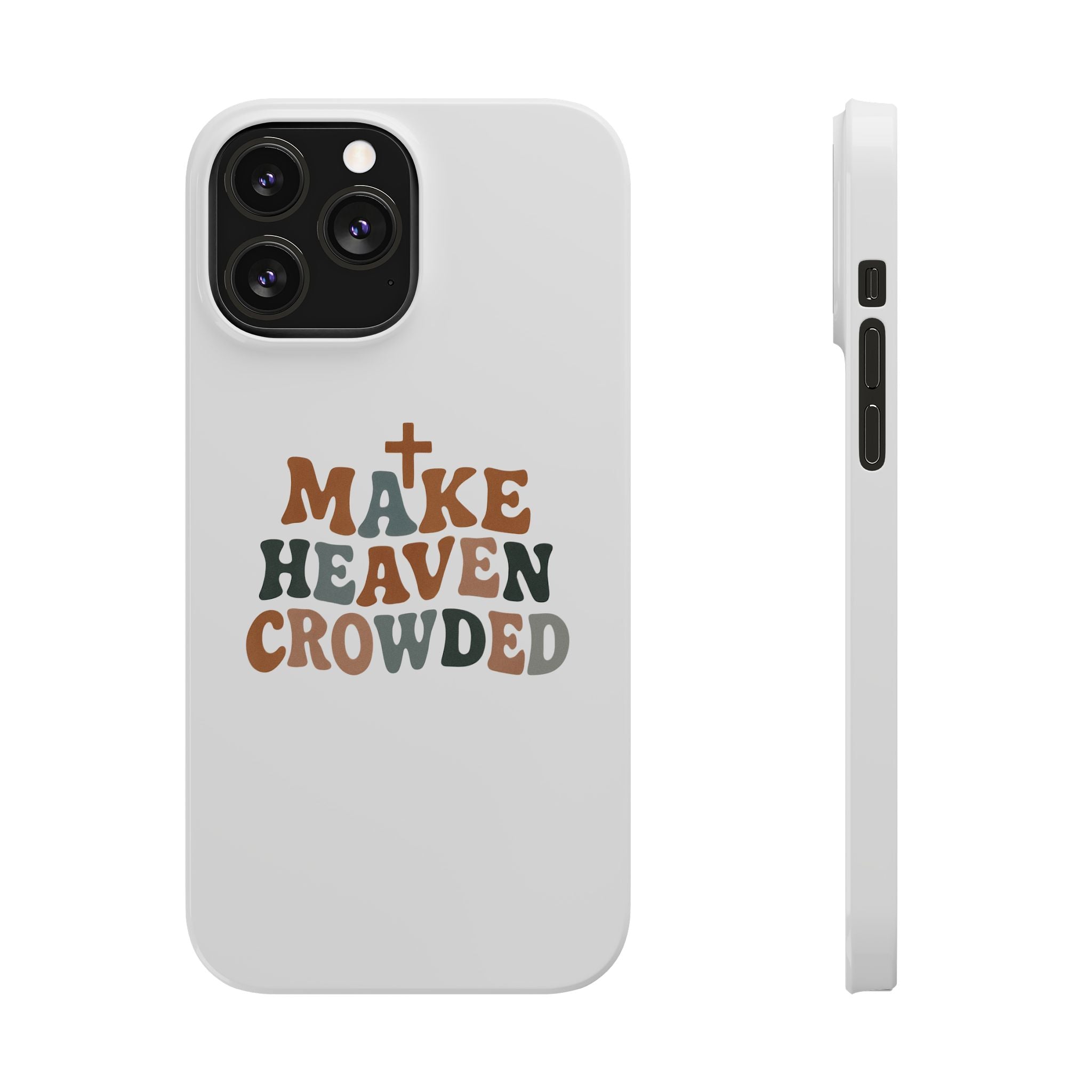 Make Heaven Crowded iPhone Case