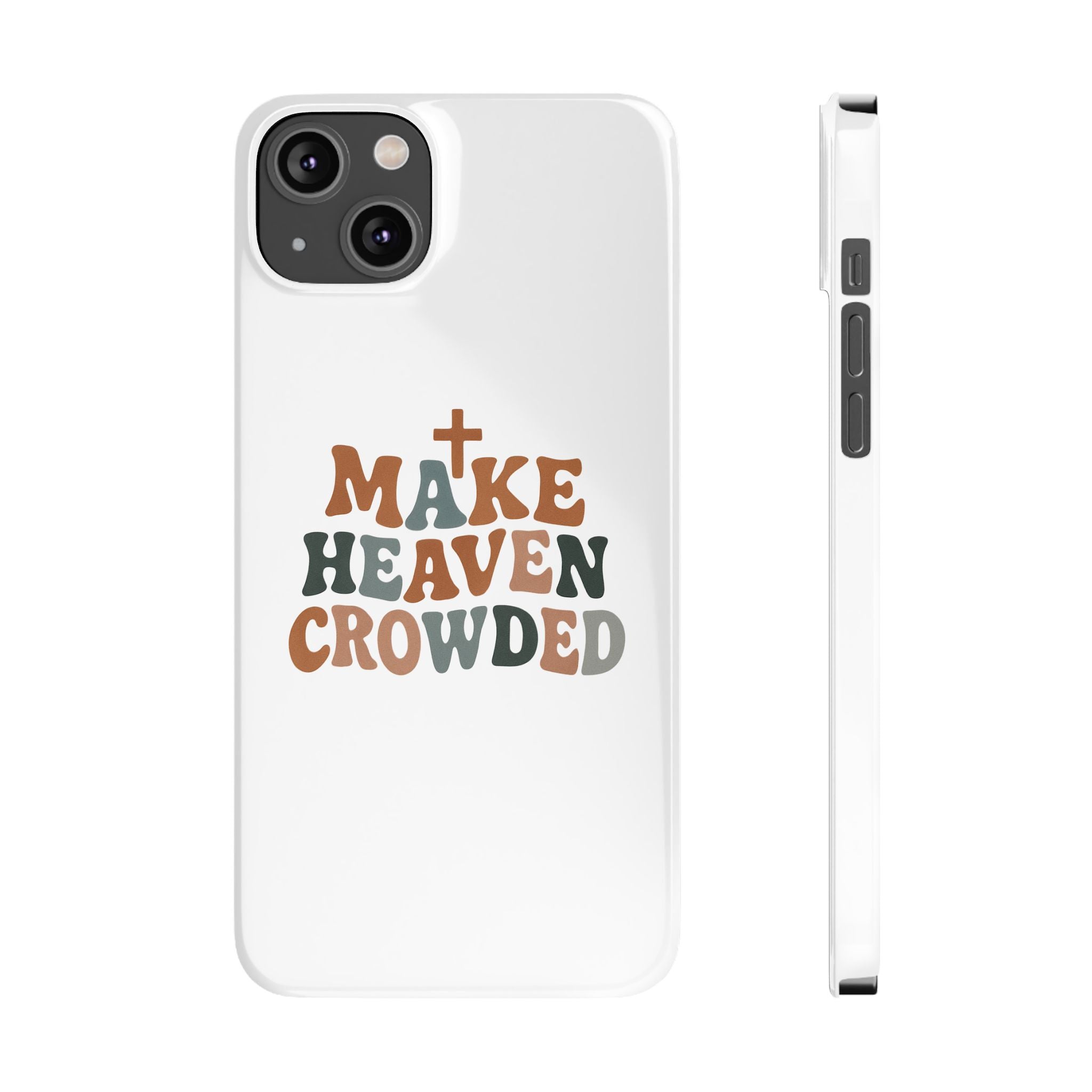Make Heaven Crowded iPhone Case