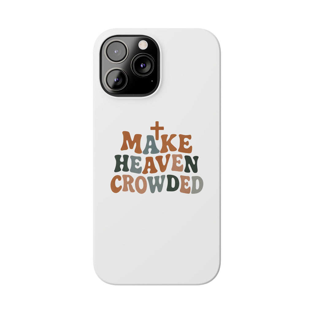 Make Heaven Crowded iPhone Case