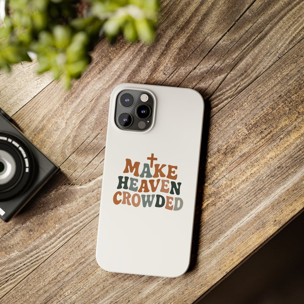 Make Heaven Crowded iPhone Case