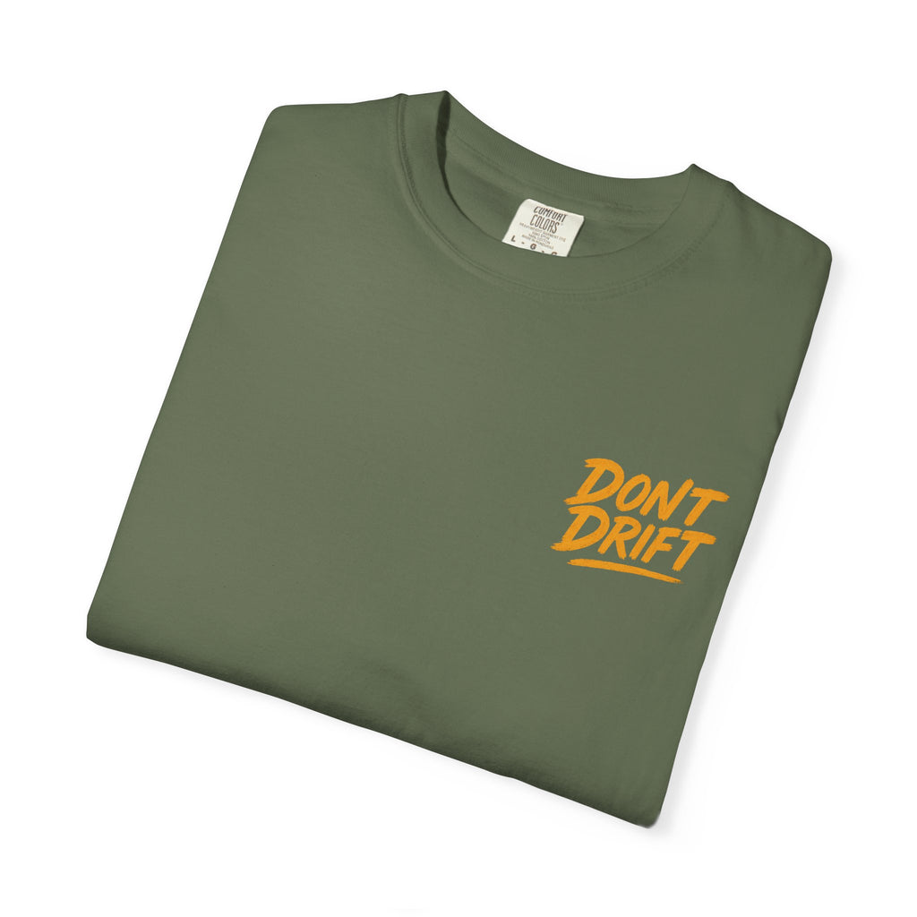 Don't Drift T-Shirt