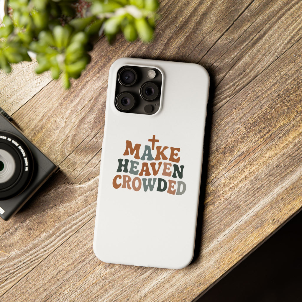 Make Heaven Crowded iPhone Case