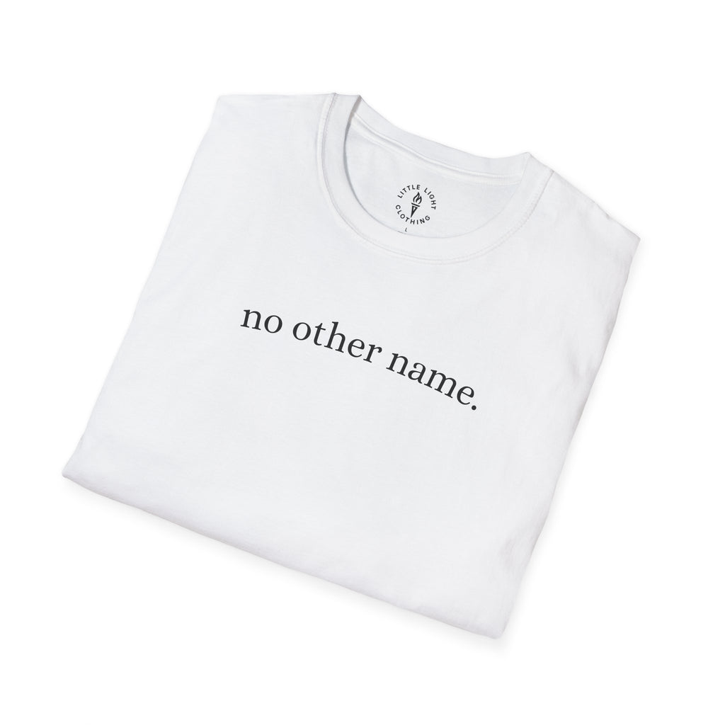 no other name. T-Shirt