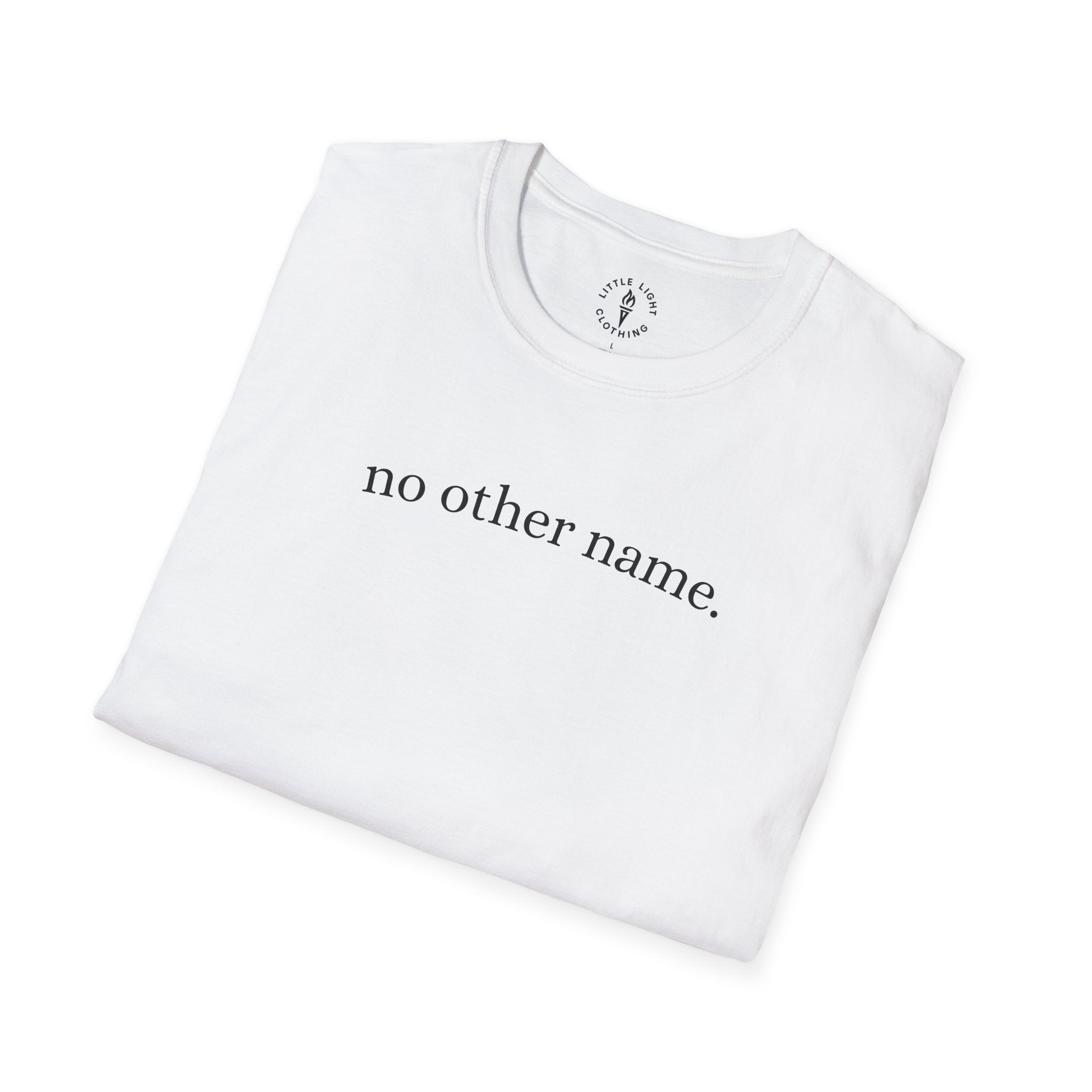no other name. T-Shirt