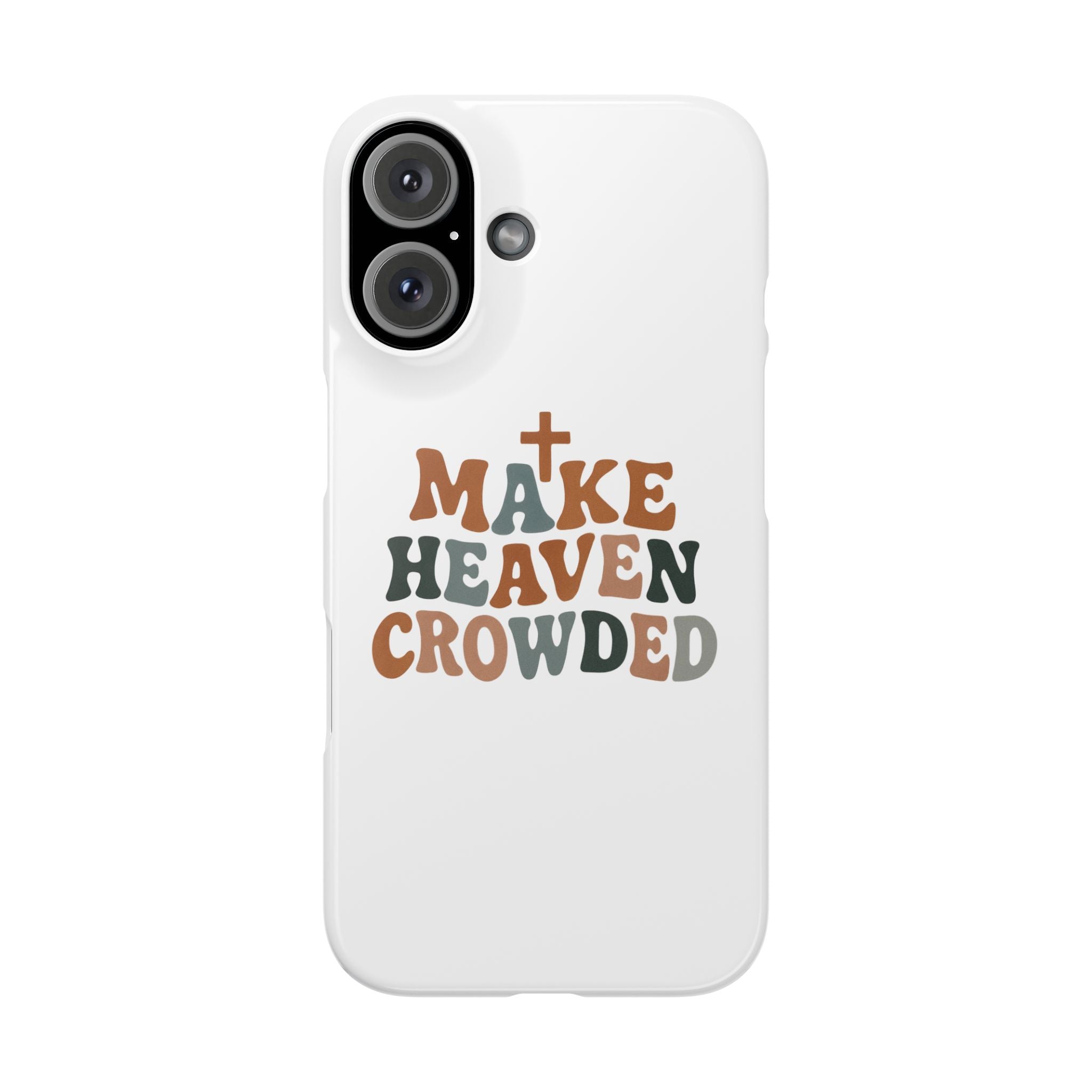 Make Heaven Crowded iPhone Case